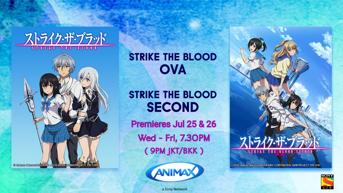 Animax Asia To Air Strike The Blood Ova Strike The Blood Second In This July Anime News India
